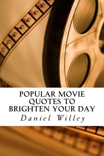 Popular Movie Quotes to Brighten Your Day