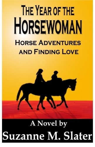The Year of the Horsewoman Horse Adventures and Finding Love