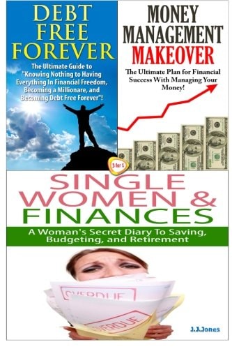 Debt Free Forever and Money Management Makeover and Single Women and Finances