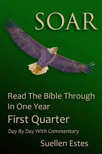 Soar Read the Bible Through In a Year, First Quarter
