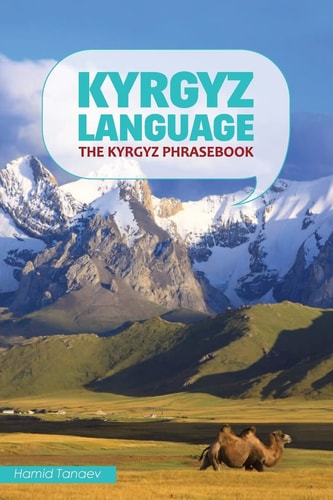 Kyrgyz Language The Kyrgyz Phrasebook