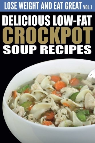 Delicious Low-Fat Crockpot Soup Recipes