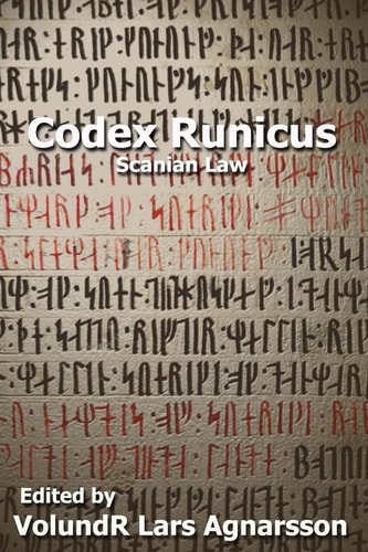 Codex Runicus: Scanian Law A Runic Manuscript