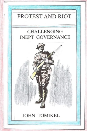 Protest and Riot Challenging Inept Governance