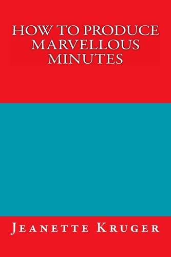 How to Produce Marvellous Minutes