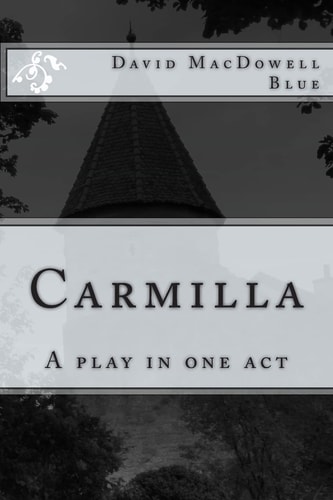 Carmilla A Play in One Act