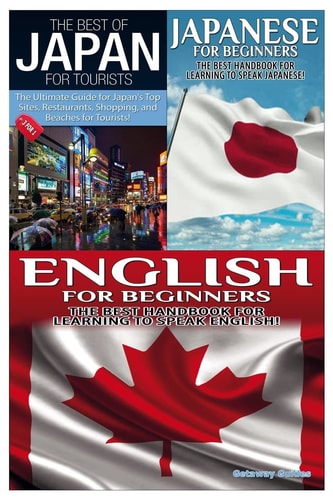 The Best of Japan for Tourists and Japanese for Beginners and English for Beginners