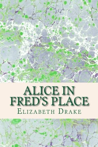 Alice in Fred's Place