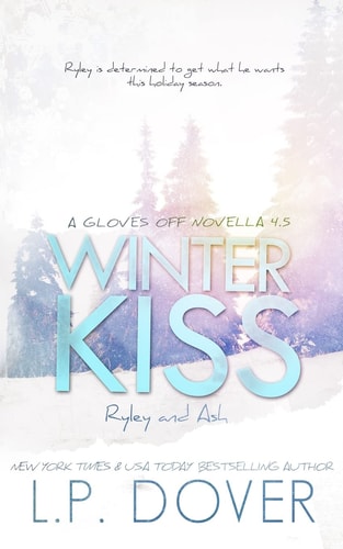 Winter Kiss: Ryley and Ash A Gloves Off Novella