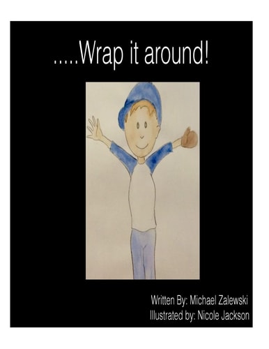 ... . . Wrap It Around!