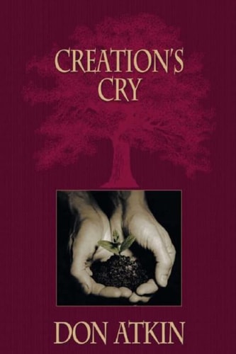 Creation's Cry The Heart of Apostolic Passion