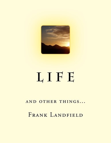 L I F E And Other Things