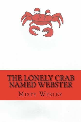 The Lonely Crab Named Webster Will He Ever Find a Friend to Play With???
