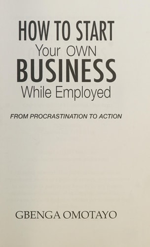 How to Start Your Own Business While Employed From Procrastination to Action