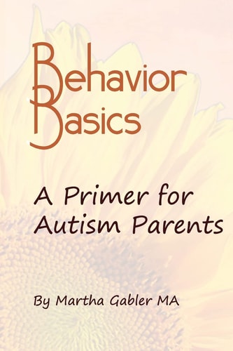Behavior Basics A Primer for Autism Parents