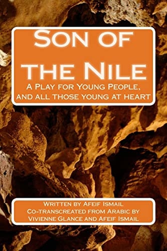 Son of the Nile A Play for Young People, and All Those Young at Heart