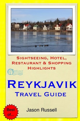 Reykjavik Travel Guide Sightseeing, Hotel, Restaurant and Shopping Highlights