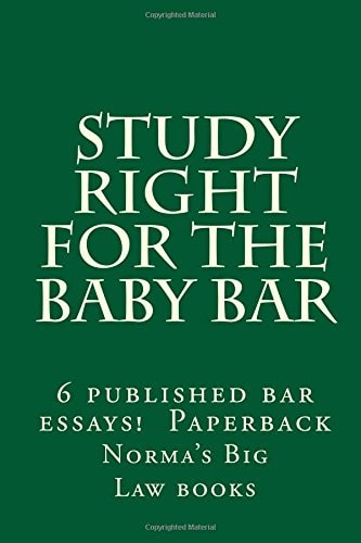 Study Right For The Baby Bar 6 Published Bar Essays !!!!!! Paperback