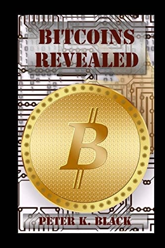 Bitcoins Revealed How It Works, Myths Busted, Mining and Strategies
