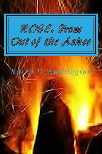 Rose From Out of the Ashes: It was Not in Vain