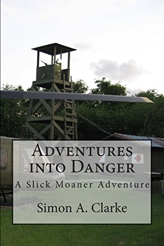 Adventures Into Danger A Slick Moaner Adventure