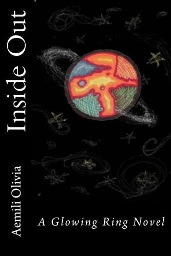 Inside Out A Glowing Ring Novel