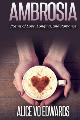 Ambroisia Poems Of Love, Longing, and Romance