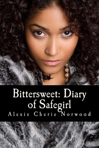 Bittersweet Diary of Safegirl Part I of the Midwest Chronicles