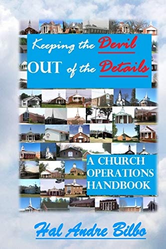 Keeping the Devil OUT of the Details A Church Operations Handbook
