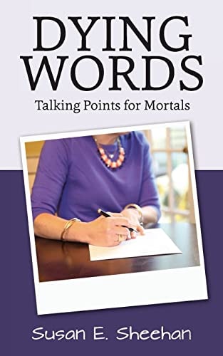 Dying Words Talking Points for Mortals