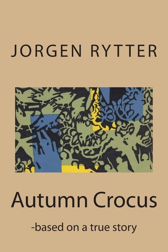 Autumn Crocus - Based on a True Story