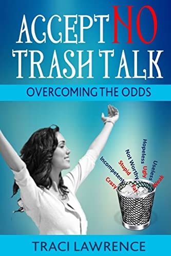 Accept No Trash Talk Overcoming the Odds