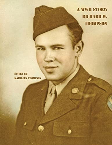A WWII Story Richard W. Thompson