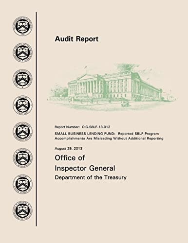Small Business Lending Fund Reported SBLF Program Accomplishments Are Misleading Without Additional Reporting
