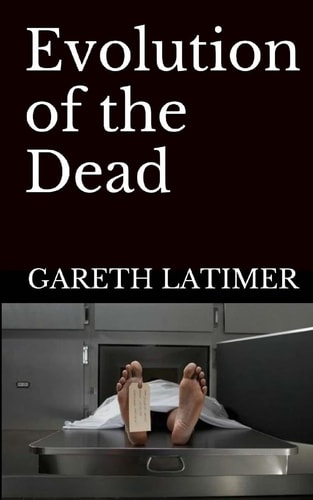 Evolution of the Dead