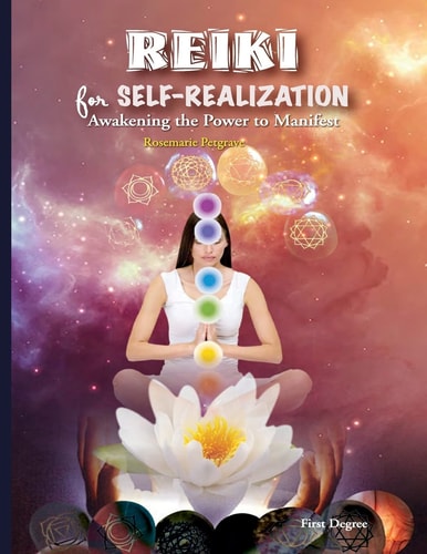 Reiki For Self-Realization Awakening the Power to Manifest