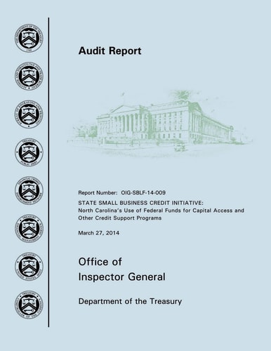 State Small Business Credit Initiative North Carolina's Use of Federal Funds for Capital Access and Other Credit Support Programs