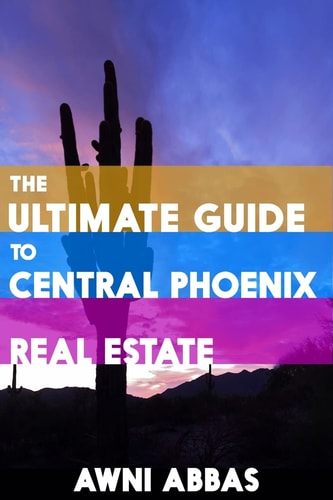 The Ultimate Guide to Central Phoenix Real Estate