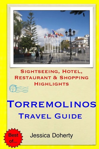 Torremolinos Travel Guide Sightseeing, Hotel, Restaurant and Shopping Highlights