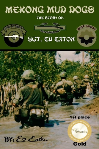 Mekong Mud Dogs Story Of: Sgt. Ed Eaton