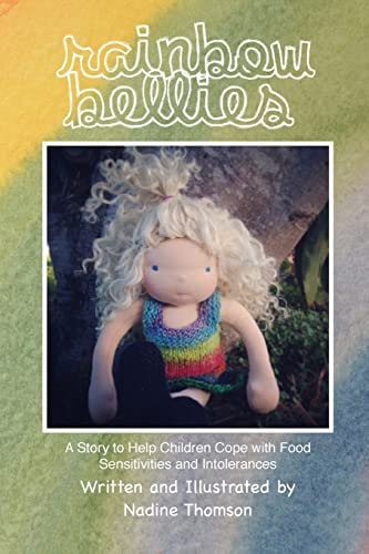 Rainbow Bellies A Story to Help Children Cope with Food Sensitivities and Intolerances