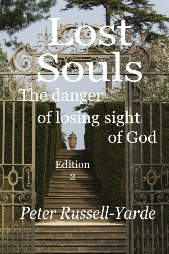 Lost Souls The Danger of Losing Sight of God