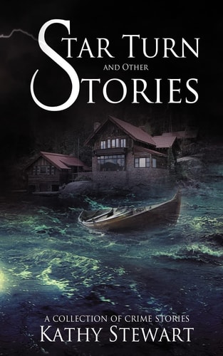 Star Turn and Other Stories A Collection of Crime Stories
