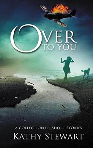 Over to You A Collection of Short Stories