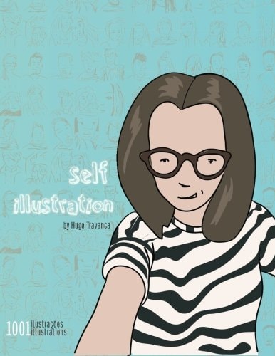 Self Illustration Illustrations of Selfies by Hugo Travanca