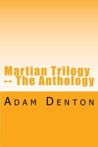 Martian Trilogy -- The Anthology