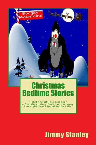 Christmas Bedtime Stories Niblet The Littlest Reindeer and A Christmas Story From Far, Far Away