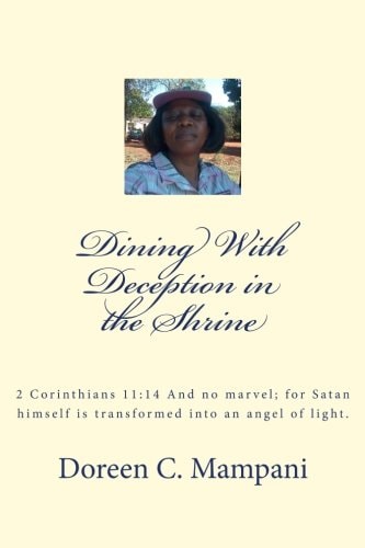 Dinning With Deception in the Shrine 2 Corinthians 11:14 And No Marvel; for Satan Himself is Transformed Into an Angel of Light.