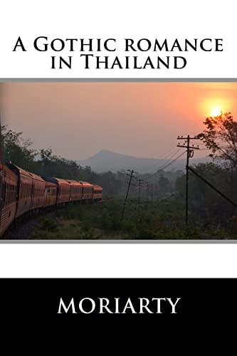 A Gothic Romance in Thailand