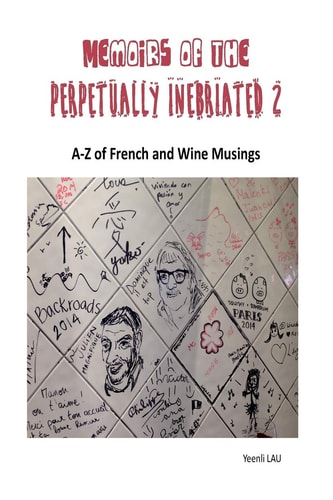 Memoirs of the Perpetually Inebriated 2 A-Z of French and Wine Musings
